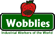 wobblies